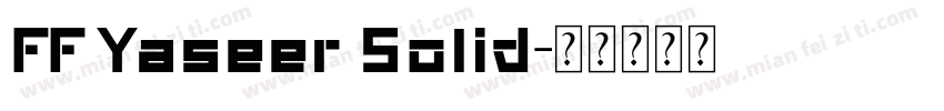FF Yaseer Solid字体转换
